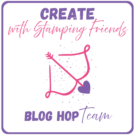 I am a Designer for Create with Stamping Friends Saturday Blog Hops